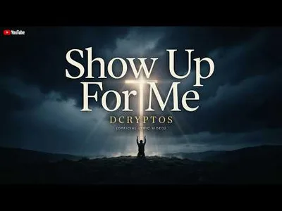 SHOW UP FOR ME (Official Lyric Video), DcrypTos | God Heard My Cry #Christian #GospelHipHop #Faith
