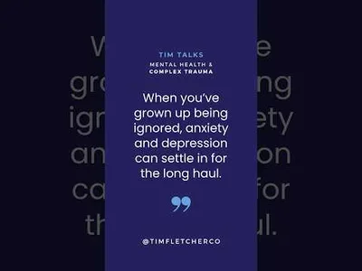 When you grew up being ignored, anxiety and depression can settle in for the long haul.