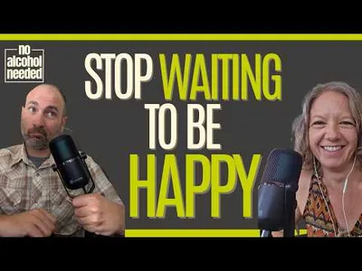 E201 | Stop Waiting for Life to Make You Happy