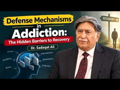 Defense Mechanisms in Addiction: The Hidden Barriers to Recovery | Dr. Sadaqat Ali