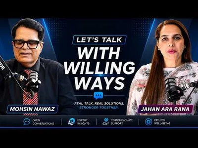 Let's Talk With Willing Ways | Mohsin Nawaz & Jahan Ara Rana