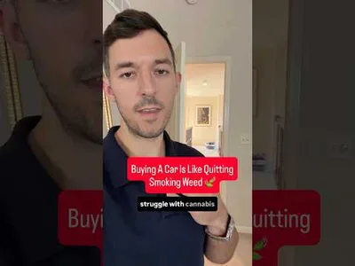 Quitting weed is like buying a car..