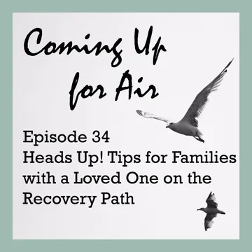Coming Up for Air — Families Speak to Families about Addiction
