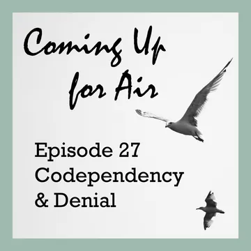 Coming Up for Air — Families Speak to Families about Addiction