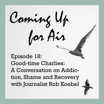 Coming Up for Air — Families Speak to Families about Addiction
