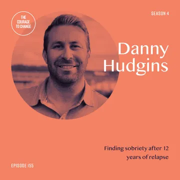 The Courage to Change: A Recovery Podcast
