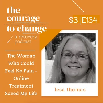 The Courage to Change: A Recovery Podcast