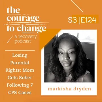 The Courage to Change: A Recovery Podcast