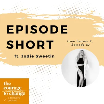 The Courage to Change: A Recovery Podcast
