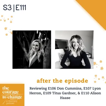 The Courage to Change: A Recovery Podcast