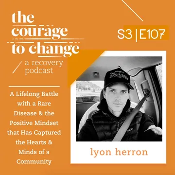The Courage to Change: A Recovery Podcast
