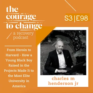 The Courage to Change: A Recovery Podcast