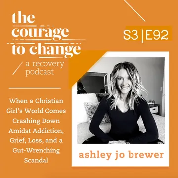 The Courage to Change: A Recovery Podcast