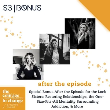 The Courage to Change: A Recovery Podcast