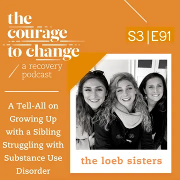 The Courage to Change: A Recovery Podcast