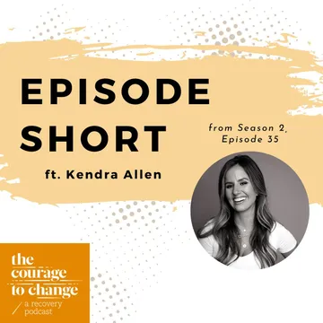 The Courage to Change: A Recovery Podcast