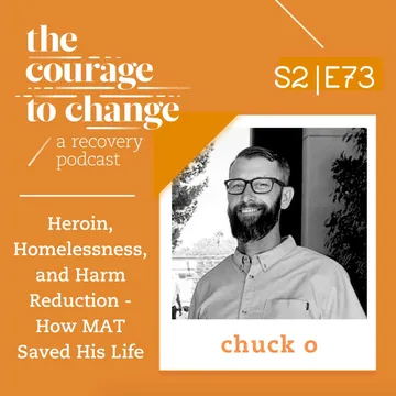 The Courage to Change: A Recovery Podcast