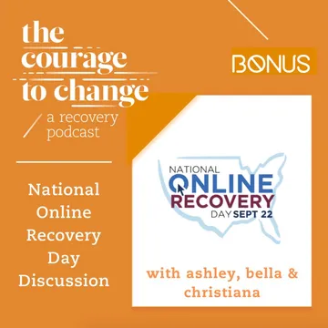 The Courage to Change: A Recovery Podcast