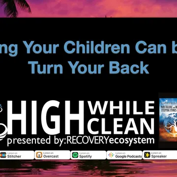 High While Clean presented by Recovery Ecosystem