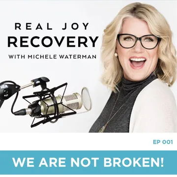 REAL JOY RECOVERY PODCAST