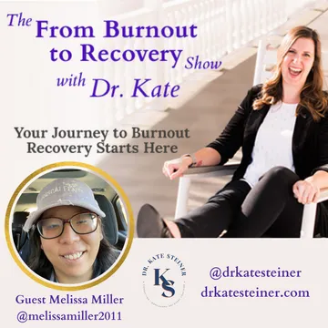 The From Burnout to Recovery Show with Dr. Kate: Your Journey to Recovery Burnout Starts Here