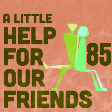 A Little Help For Our Friends