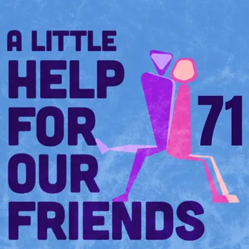 A Little Help For Our Friends