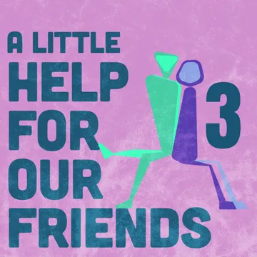 A Little Help For Our Friends