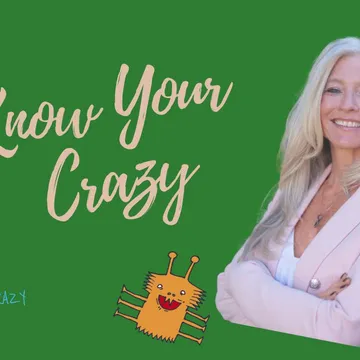 Know Your Crazy with Susan Denee