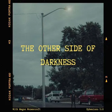 The Other Side of Darkness