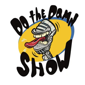 Do the Damn Show