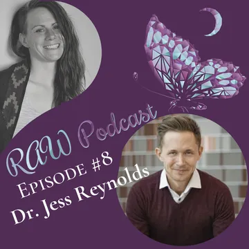 The RAW: Radically Authentic Wholeness Podcast