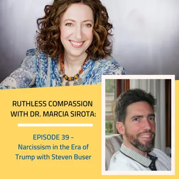 Ruthless Compassion with Dr. Marcia Sirota