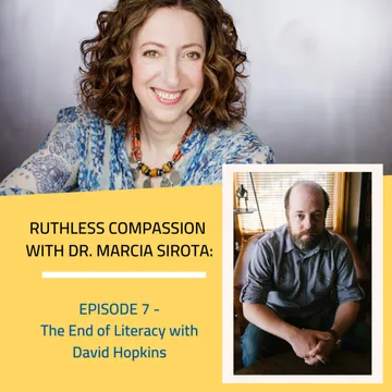 Ruthless Compassion with Dr. Marcia Sirota