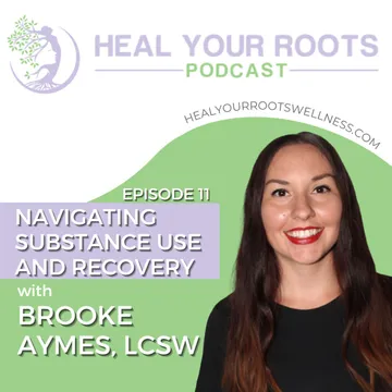 Heal Your Roots Podcast