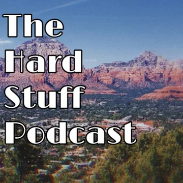 The Hard Stuff Podcast
