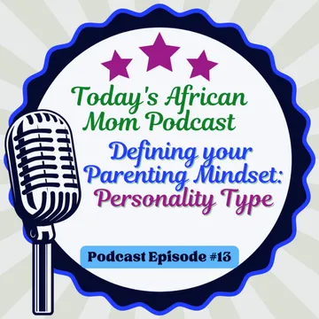 Today's African Mom Podcast