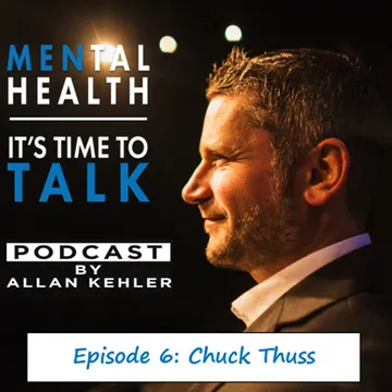 MENtal Health: It's Time to Talk Podcast with Allan Kehler