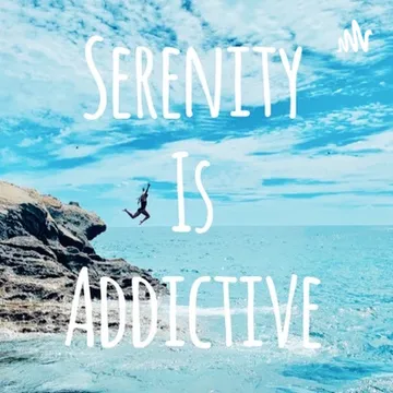 Serenity Is Addictive