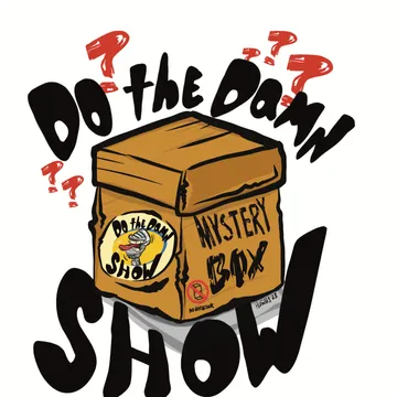 Do the Damn Show