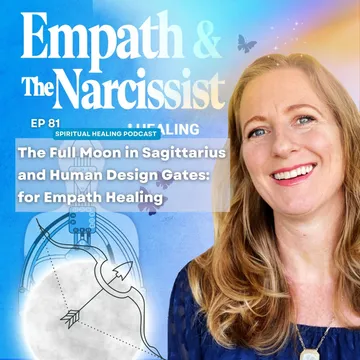 Empath And The Narcissist: Healing with Human Design from Trauma & Emotional Abuse