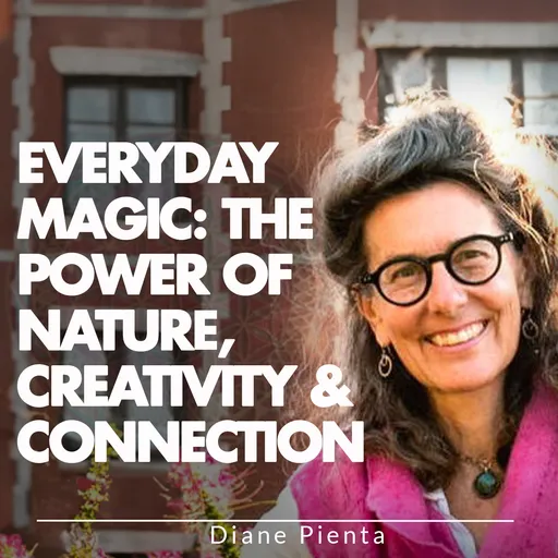 Unveiling Everyday Magic: An Inspiring Journey with Diane Pienta