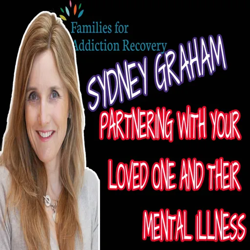 Navigating the Journey of Addiction and Recovery with Sydney Graham