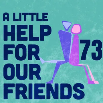 A Little Help For Our Friends
