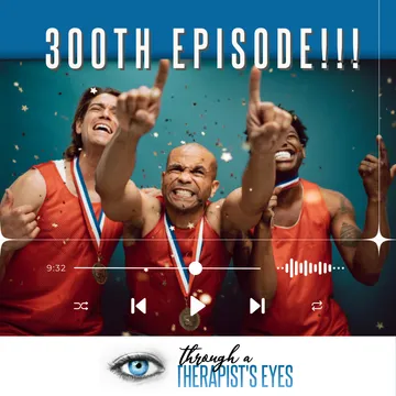 Through a Therapist's Eyes Podcast