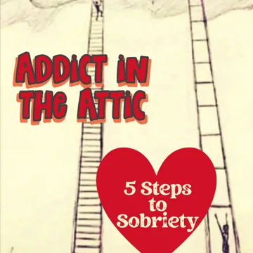 Addict in the Attic