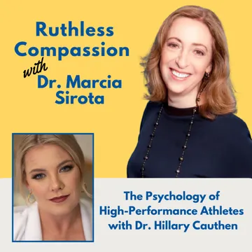Ruthless Compassion with Dr. Marcia Sirota