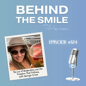 Behind The Smile with Ash Butterss
