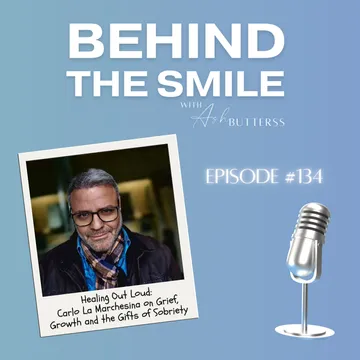 Behind The Smile with Ash Butterss