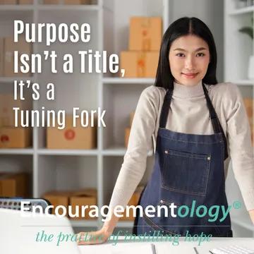 Finding Purpose: A Tuning Fork for Your Life